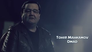 Tohir Mahkamov - Omad | Тохир Махкамов - Омад