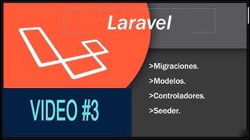 MIGRACIONES | MODELOS | CONTROLADORES | SEEDERS | LARAVEL 5.4
