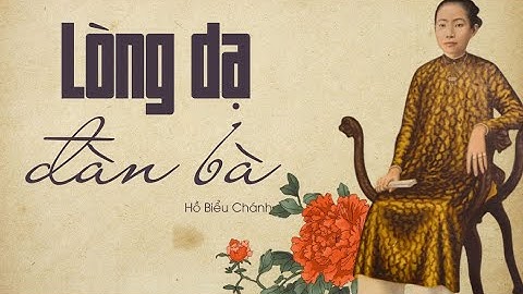 Cụ Hồ Biểu Chánh cho chính thất gặp người đàn bà bên ngoài của chồng trong LÒNG DẠ ĐÀN BÀ