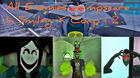 All Enemies Jumpscare In Smiling X Corp 1 (2.3.0) And Smiling X Corp 2 (1.6.5)