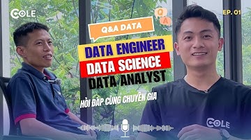 Q&A DATA | Data Engineer - Data Science - Data Analyst | Anh Vũ Minh Tâm | Ep01