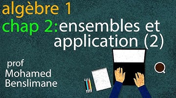 algèbre 1: ensemble et application (partie 2)