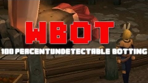 wBOT 2.0 - New PRIVATE Runescape Bot 2013 - SAFE!