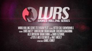 World Rolling Series Pilot Teaser