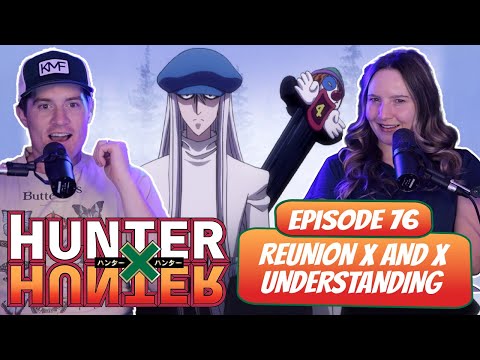 WHO IS THIS MAN?! | Hunter x Hunter Reaction | Ep 76, "Reunion x And x Understanding"