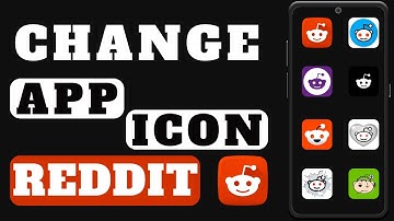 Reddit App Icon Tutorial: How To Change Your Icon