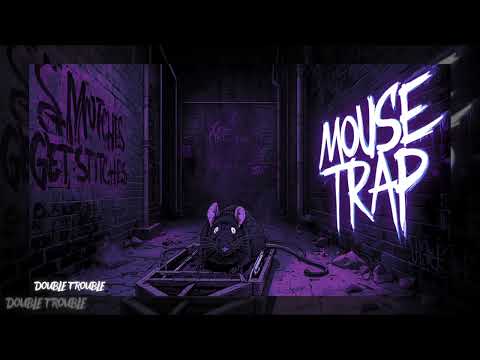 MOUSE TRAP - DOUBLE TROUBLE (AUDIO)