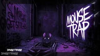 Mouse Trap - Double Trouble Audio