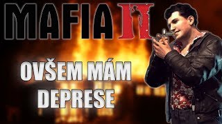 MAFIA 2 ovšem mám deprese