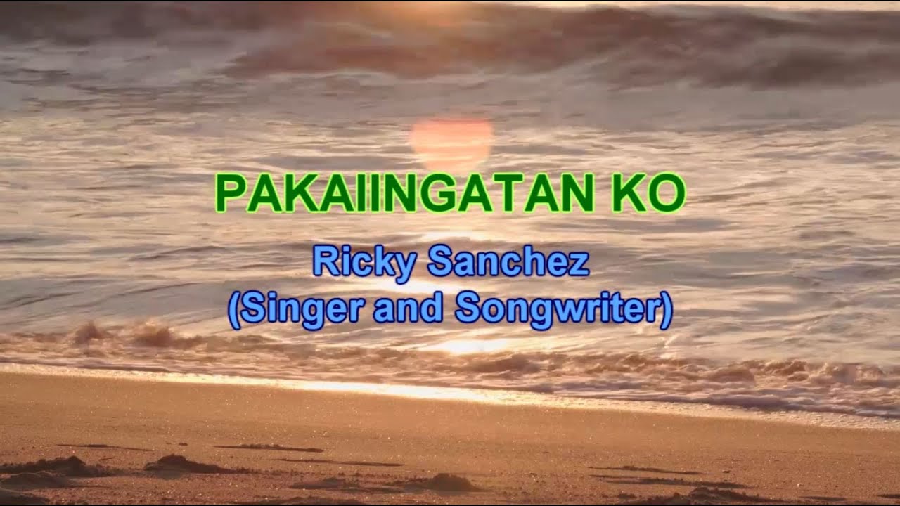 PAKAIINGATAN KO Ricky Sanchez - YouTube