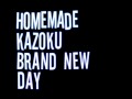 Home Made Kazoku - Brand New Day (lyrics in description)