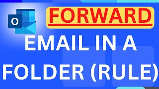 How to Create a Rule in Outlook to Forward Emails to a Folder? screenshot 4