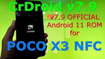 CrDroid v7.9 OFFICIAL for Poco X3 NFC Android 11