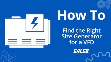 How To Find the Right Size Generator for a VFD | Galco