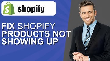 How To Fix Shopify Products Not Showing Up