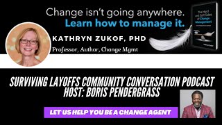 Successfully manage hard/soft side of change management. Kathryn Zukof PhD. host Boris Pendergrass screenshot 2