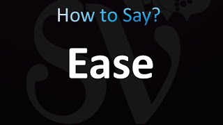 How to Pronounce Ease (correctly!)