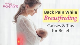 Back Pain While Breastfeeding - Causes and Tips for Relief