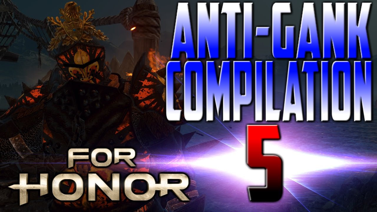 [For Honor] Anti-Gank Compilation 5