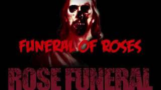 Rose Funeral - Funeral of Roses [2006]