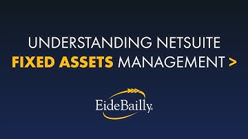 Improve Efficiency with NetSuite Fixed Assets Management
