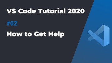 VS Code入门教程2020 #02 如何获取帮助