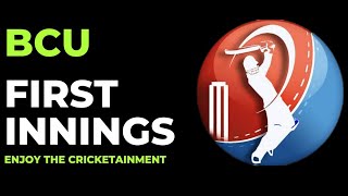 BCU  | Frist innings | Cricketainment