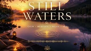 π
Still Waters | Peaceful Meditation & Deep Relaxation | Harmonic Dreams