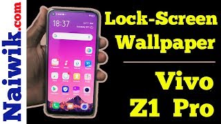 How to change Lock-Screen Wallpaper in Vivo Z1 Pro screenshot 4