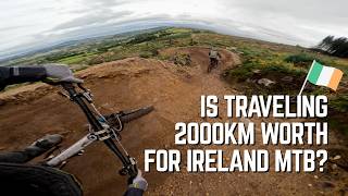 Was Ireland MTB Worth a 2,000 km Trip? 🇮🇪