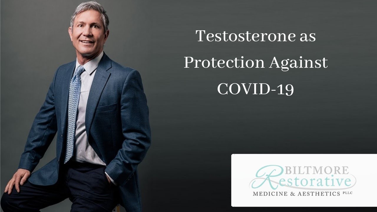 Testosterone as Protection Against COVID-19 | Dr George Ibrahim | Biltmore Restorative Medicine