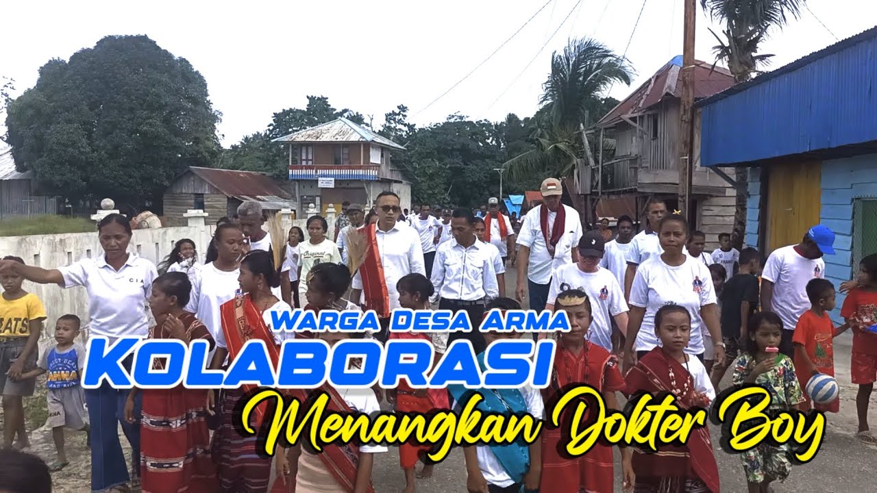 Kolaborasi Warga Desa Arma || Menangkan dr. Boy
