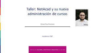 Taller: NetAcad y su nueva administración de cursos