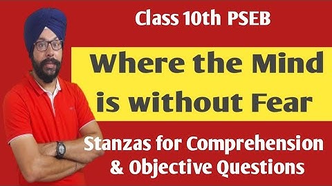 class 10 english poem where the mind is without fear stanza objective questions pseb 10th class