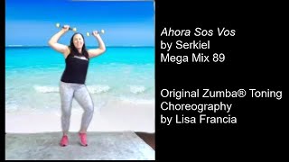 Ahora Sos Vos MM89 Original Zumba® Toning Choreography (Cumbia) by Lisa Francia | Shoulders, biceps