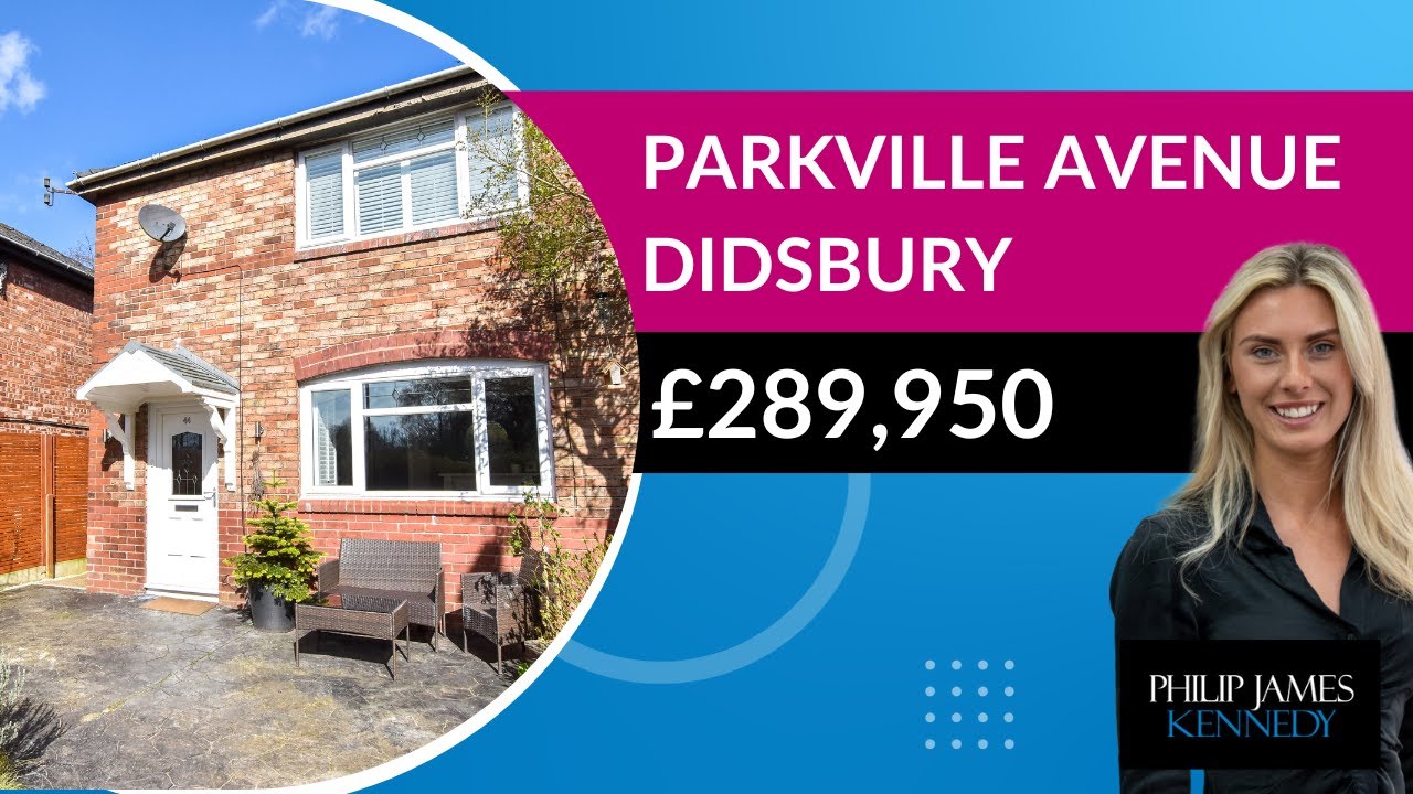 Parkville Road, Didsbury £289,950 YouTube