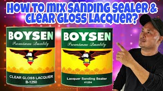 Paano timplahin ang Sanding Sealer at Clear gloss lacquer/ How to mix Sanding Sealer and clear gloss