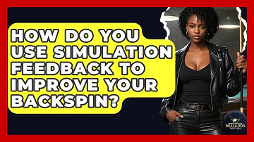 How Do You Use Simulation Feedback To Improve Your Backspin? - Billiards Hustlers