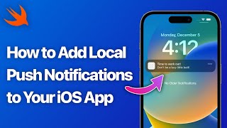 How to Add Local Push Notifications to Your iOS App with Swift