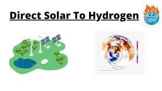 Is direct solar to hydrogen more efficient || Direct Solar to Hydrogen a Pathway to Carbon Zero ||