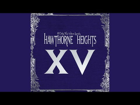 Hawthorne Heights - We Are So Last Year