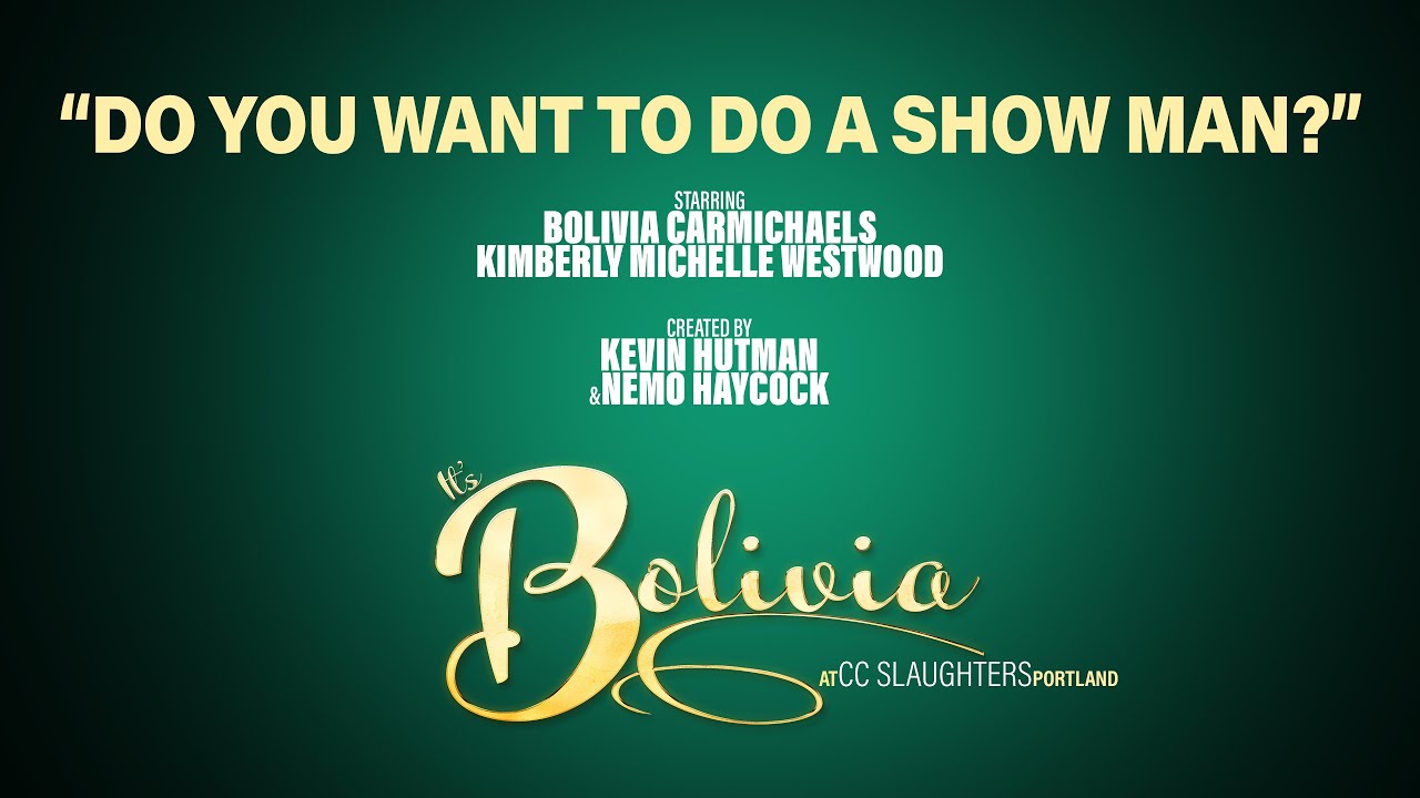 It's Bolivia: "Do You Wanna Do A Show Man?"