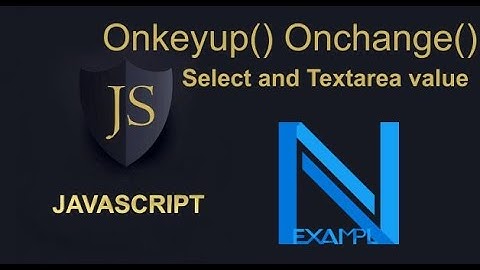 javascript select and Textarea onkeyup onchange