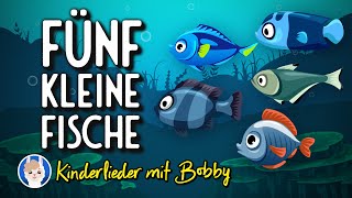 Fünf kleine Fische 🐠 schwimmen im Meer [mit Text] - Kinderlieder mit Bobby chords