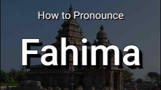 Fahima - Pronunciation and Meaning