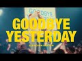 GOODBYE YESTERDAY By ELEVATION RHYTHM With Gracie Binion 1 Hour Loop GOODBYE YESTERDAY By ELEVATION RHYTHM With Gracie Binion 1 Hour Loop