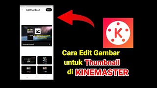 Cara edit Gambar Untuk Thumbnail Youtube di KINEMASTER