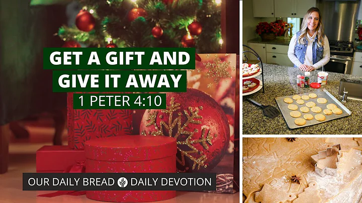 Get a Gift and Give It Away - Daily Devotion