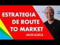 PUNTO DE VENTA | ¿Qué es la estrategia de &quot;Route to Market&quot; o &quot;Ruta al Mercado&quot;? | 😍 VENDER MAS