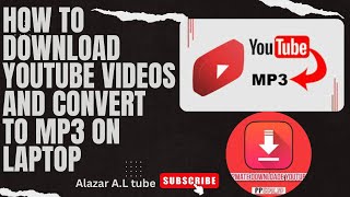 How To Download And Convert Youtube s To Mp3 On Your Laptop